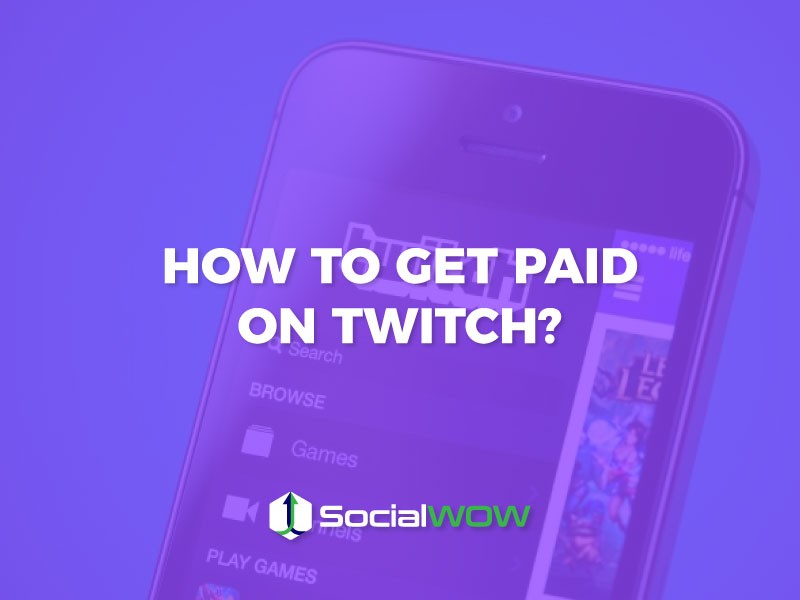 How to Get Paid On Twitch