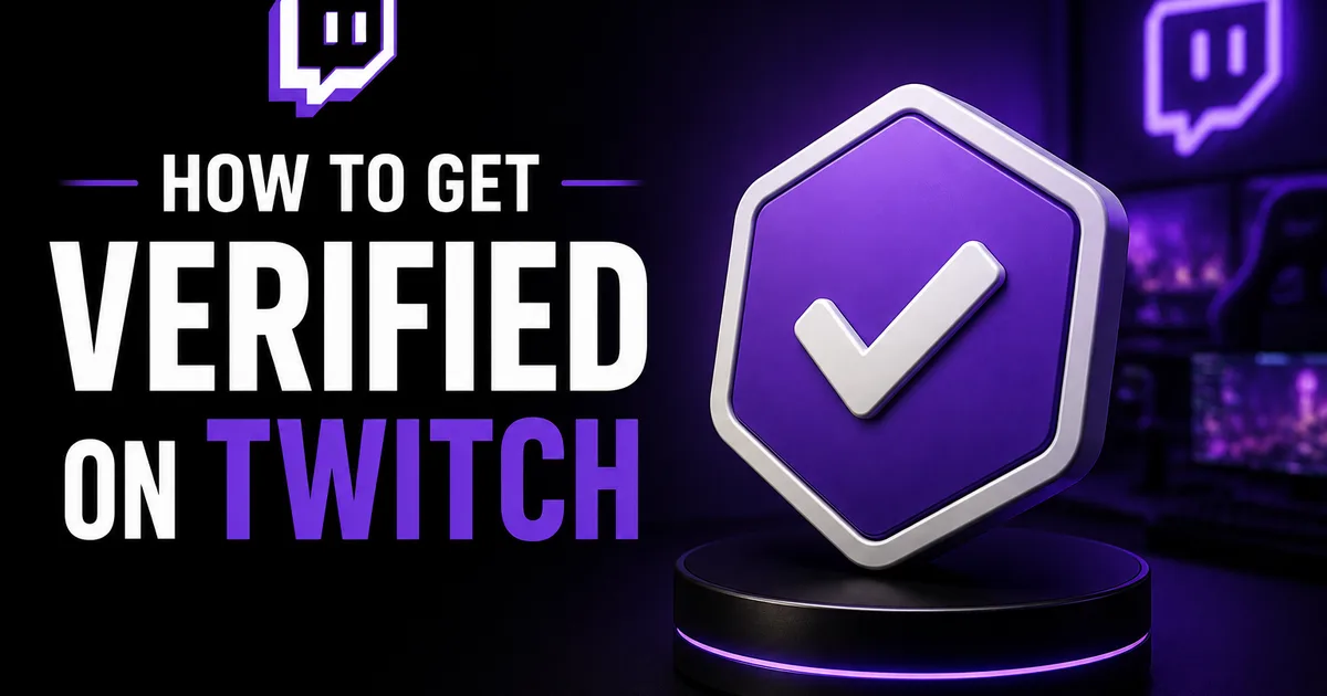 How to Get Verified on Twitch: What the Checkmark Really Means in 2026 Illustrated Social WOW guide titled How to Get Verified on Twitch, showing a purple verified checkmark shield on a Twitch-themed background
