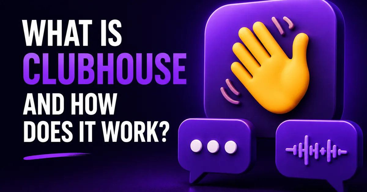 What Is Clubhouse and How Does It Work in 2026? What is Clubhouse — audio-chat app icon with speech bubbles