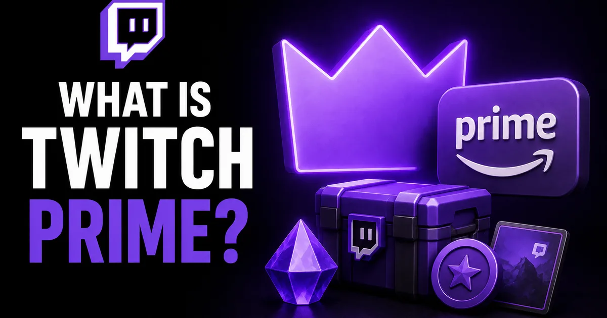 What Is Twitch Prime? A 2026 Guide to Prime Gaming Benefits Illustrated Social WOW guide titled What Is Twitch Prime, showing the Amazon Prime badge with a crown, loot crate and Twitch gems for Prime Gaming